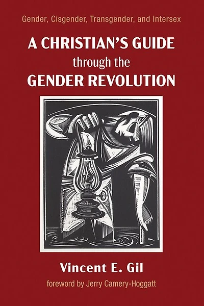A Christian's Guide Through the Gender Revolution: Gender, Cisgender, Transgender, and Intersex