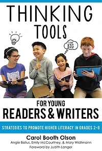 Thinking Tools for Young Readers and Writers: Strategies to Promote Higher Literacy Grades 2-8