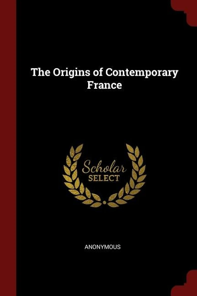 The Origins of Contemporary France