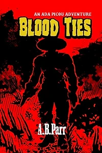 Blood Ties: An Ada Picou Adventure