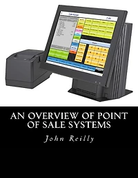 An Overview Of Point Of Sale Systems