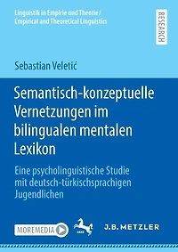 Semantisch-konzeptuelle Vernetzungen im bilingualen mentalen Lexikon: Eine psycholinguistische Studie mit deutsch-türkischsprachigen Jugendlichen