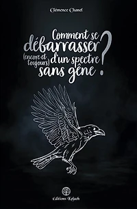 Comment se débarrasser (encore et toujours) d'un spectre sans gêne ?