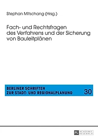 Fach- und Rechtsfragen des Verfahrens der Sicherung von Bauleitplaenen