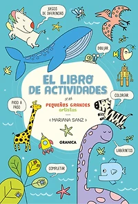 El libro de actividades de los pequeños grandes artistas / The Little Big Artists Activity Book