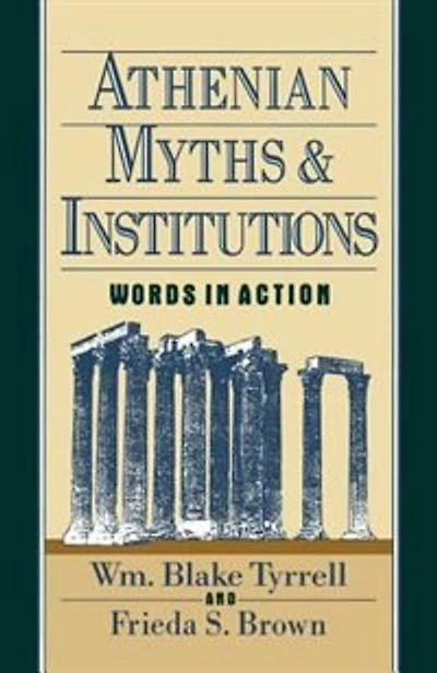 Athenian Myths and Institutions: Words in Action
