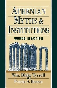 Athenian Myths and Institutions: Words in Action