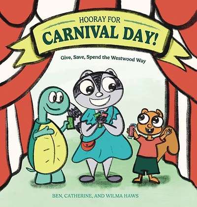 Hooray for Carnival Day!: Give, Save, Spend the Westwood Way