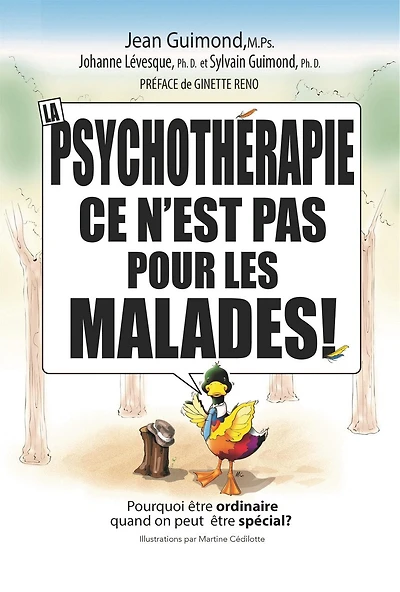 La psychothérapie, ce n'est pas pour les malades! : Pourquoi être ordinaire quand on peut être spécial?: Pourquoi être ordinaire quand on peut être spécial?