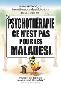 La psychothérapie, ce n'est pas pour les malades! : Pourquoi être ordinaire quand on peut être spécial?: Pourquoi être ordinaire quand on peut être spécial?