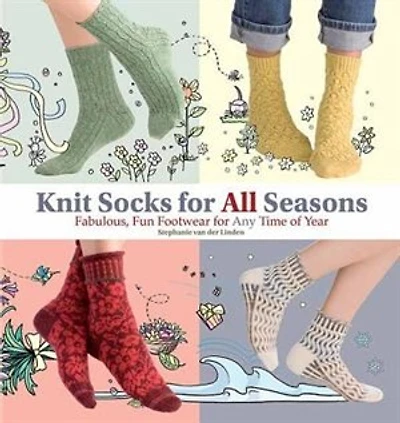 Knit Socks For All Seasons: Fabulous, Fun Footwear For Any Time Of Year