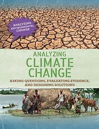 Analyzing Climate Change: Asking Questions, Evaluating Evidence, and Designing Solutions
