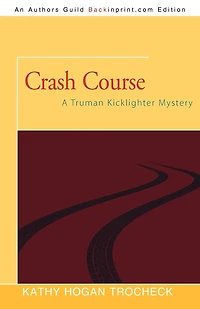 Crash Course: A Truman Kicklighter Mystery
