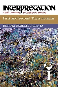 First and Second Thessalonians: Interpretation: A Bible Commentary for Teaching Preaching