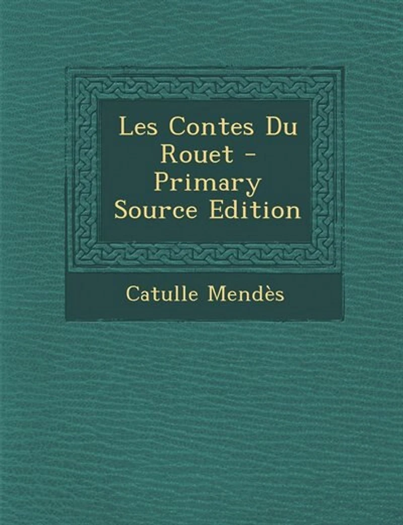 Les Contes Du Rouet - Primary Source Edition