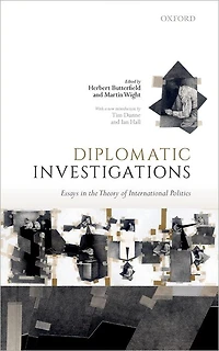 Diplomatic Investigations: Essays On The Theory Of International Politics