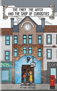 The Thief, The Witch, And The Shop Of Curiosities