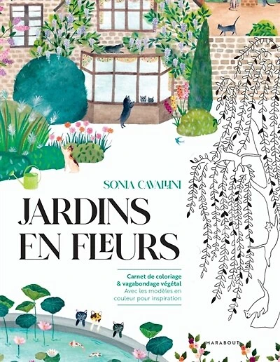Jardins en fleurs: Carnet de coloriage & vagabondage végétal Avec les modèles en couleur pour inspiration