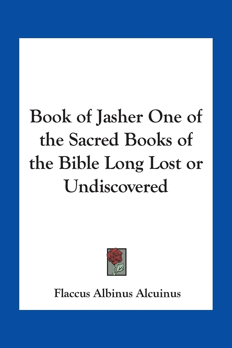 Book of Jasher One of the Sacred Books of the Bible Long Lost or Undiscovered