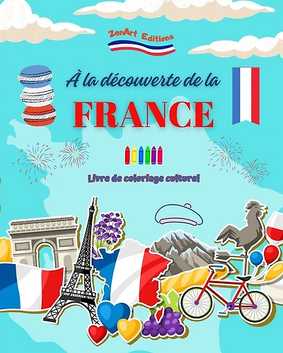 la découverte de la France - Livre de coloriage culturel