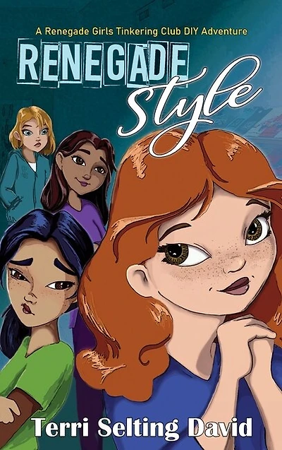 Renegade Style: Book Two Of The Renegade Girls Tinkering Club