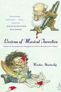 Lexicon of Musical Invective: Critical Assaults On Composers Since Beethovens Time