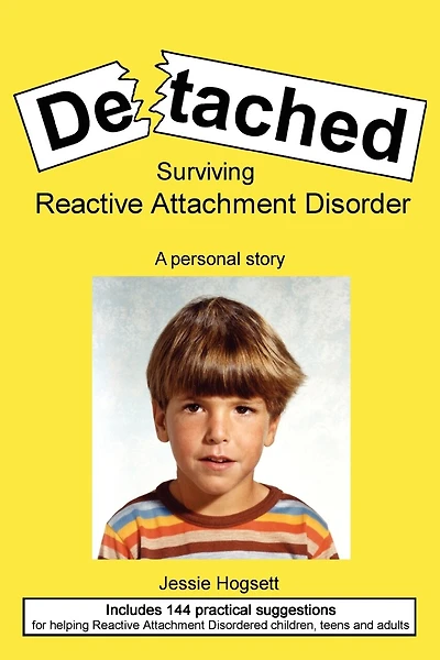 Detached: Surviving Reactive Attachment Disorder