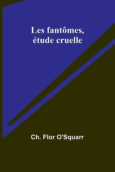 Les fantômes, étude cruelle
