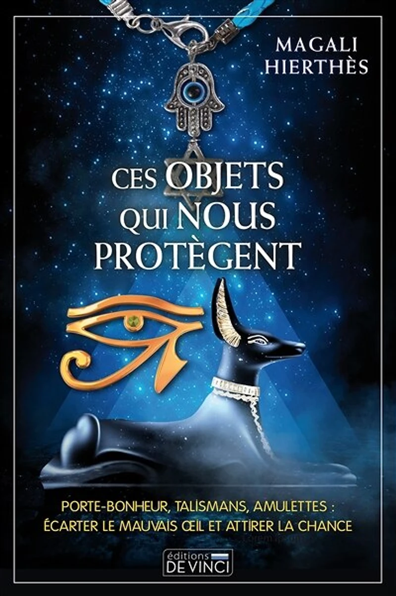 Ces objets qui nous protègent: porte-bonheur, talismans, amulettes