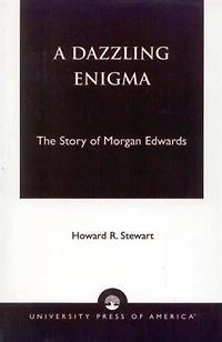 A Dazzling Enigma: The Story of Morgan Edwards