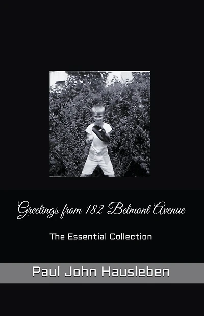 Greetings from 182 Belmont Avenue The Essential Collection