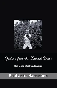 Greetings from 182 Belmont Avenue The Essential Collection