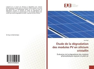 Etude de la dégradation des modules PV en silicium cristallin: Evaluation de la dégradation des modules photovoltaïques exposés en plein air
