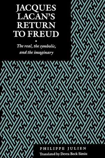 Jacques Lacan's Return to Freud: The Real, the Symbolic