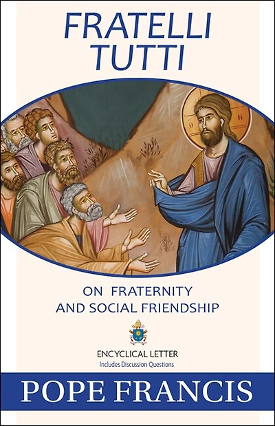 Fratelli Tutti: On Fraternity and Social Friendship