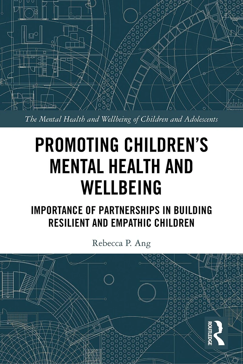 Promoting Children's Mental Health and Wellbeing: Importance of Partnerships Building Resilient Empathic Children
