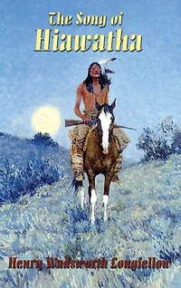 The Song Of Hiawatha