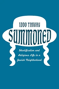 Summoned: Identification And Religious Life A Jewish Neighborhood