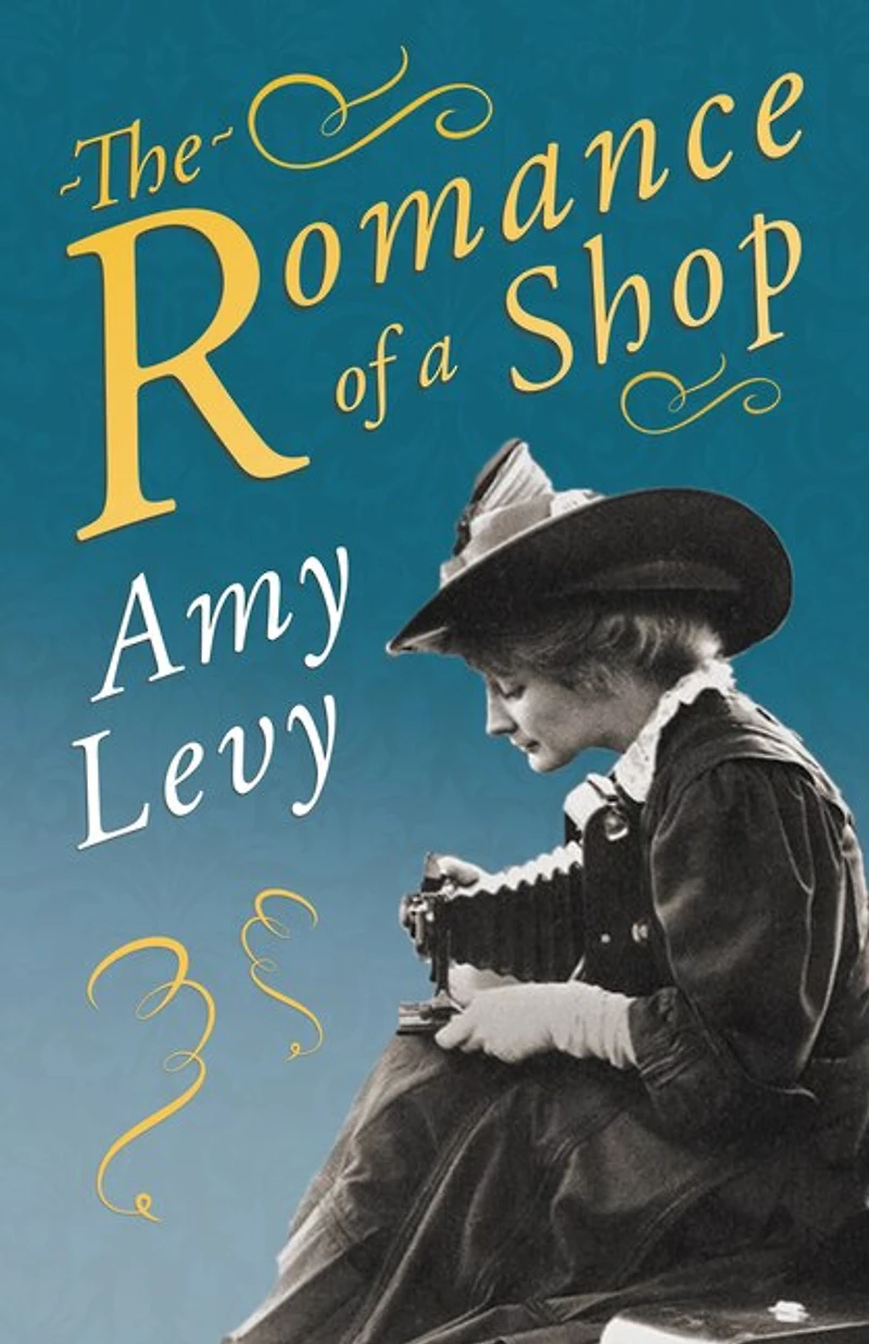 The Romance Of A Shop: With Biography By Richard Garnett