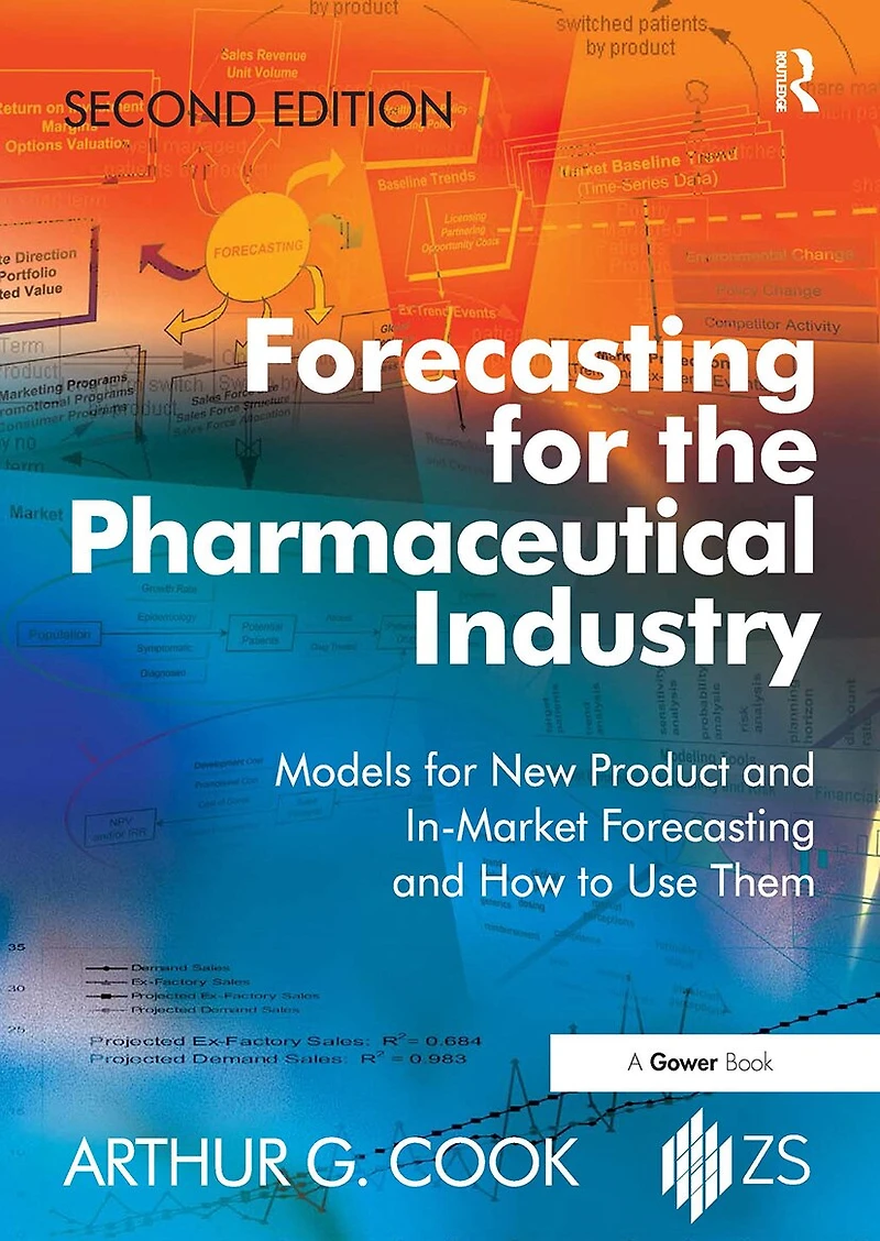Forecasting for the Pharmaceutical Industry: Models New Product and In-Market How to Use Them