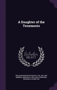 A Daughter of the Tenements (Classic Reprint)