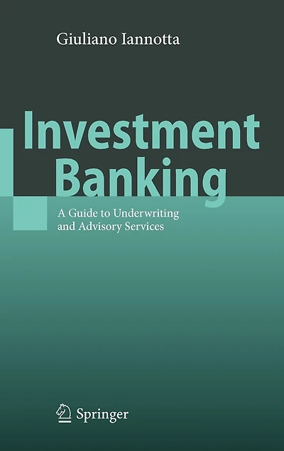 Investment Banking: A Guide to Underwriting and Advisory Services