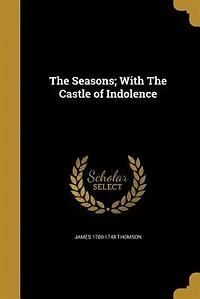 The Seasons; With The Castle of Indolence