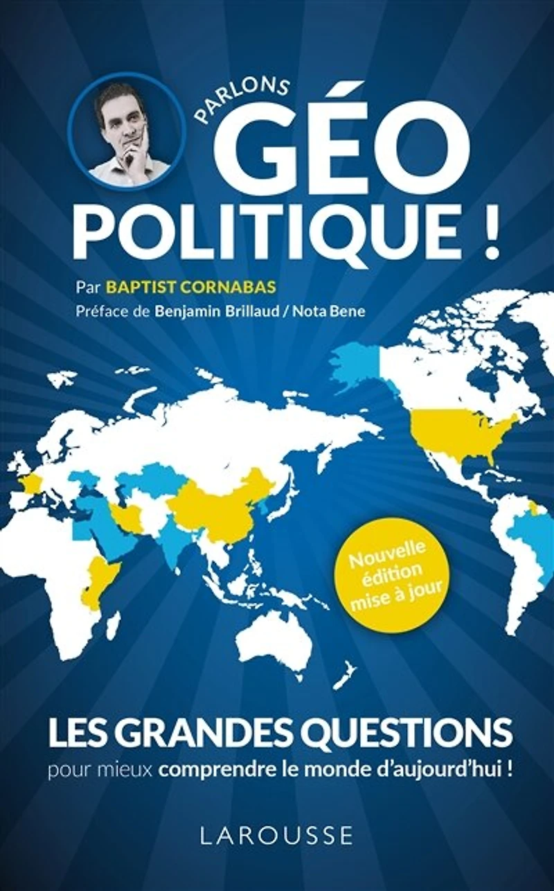 Parlons géopolitique !: les grandes questions pour mieux comprendre le monde d'aujourd'hui !