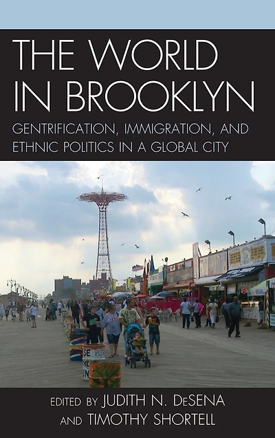 The World Brooklyn: Gentrification, Immigration, and Ethnic Politics a Global City
