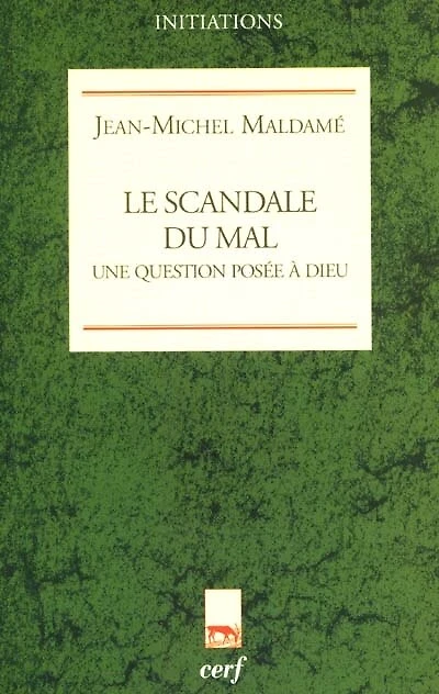 Le scandale du mal : une question posée à Dieu: une question posée à Dieu