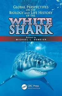 Global Perspectives on the Biology and Life History of White Shark
