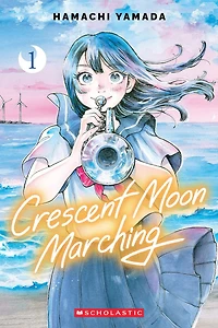 Crescent Moon Marching (Volume 1)