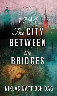 1794: The City Between the Bridges