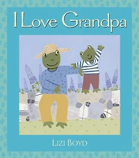 I Love Grandpa: Super Sturdy Picture Books